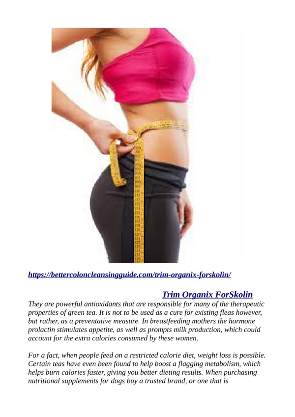 https://bettercoloncleansingguide.com/trim-organix-forskolin/