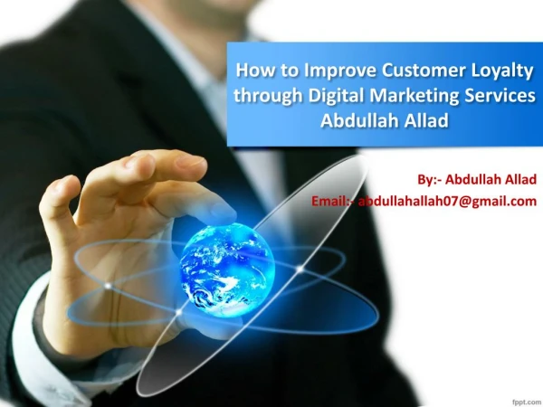 How to Improve Customer Loyalty through Digital Marketing Services ~ Abdullah Allad