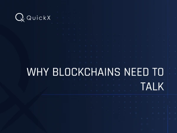 Why Blockchains Need to Talk