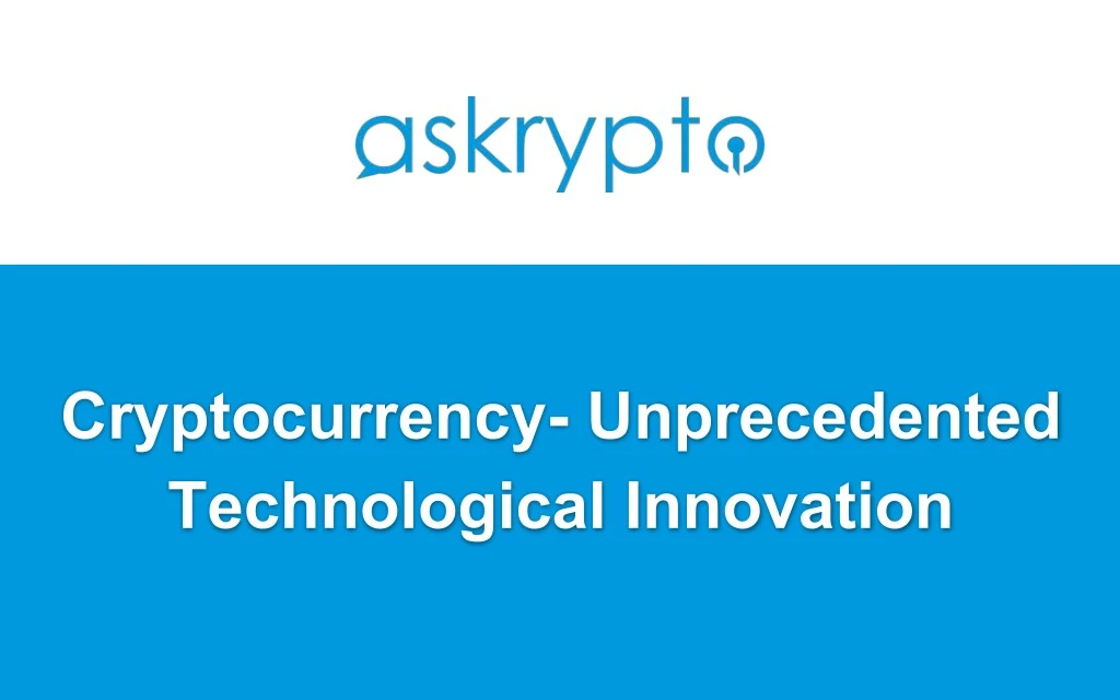 cryptocurrency unprecedented technological