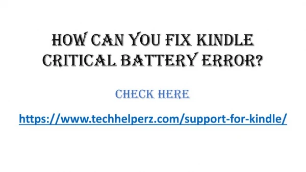 How can you fix kindle critical battery error. (check here)