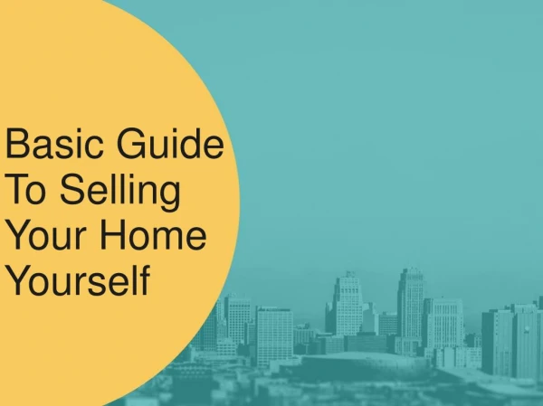 Basic Guide to Selling Your Home Yourself