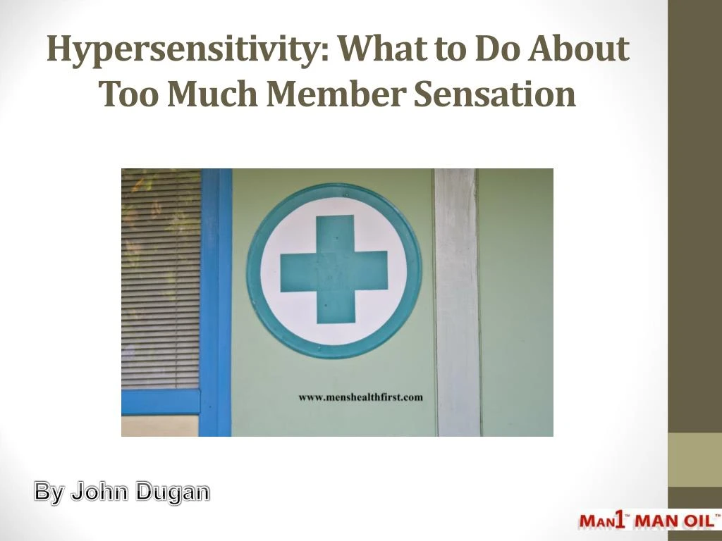 hypersensitivity what to do about too much member sensation