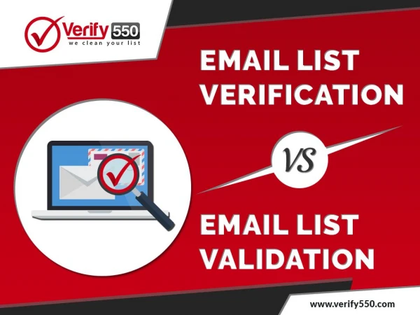 Email List Verification versus Email List Validation