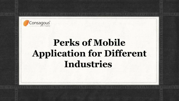 Perks of Mobile Application for Different Industries