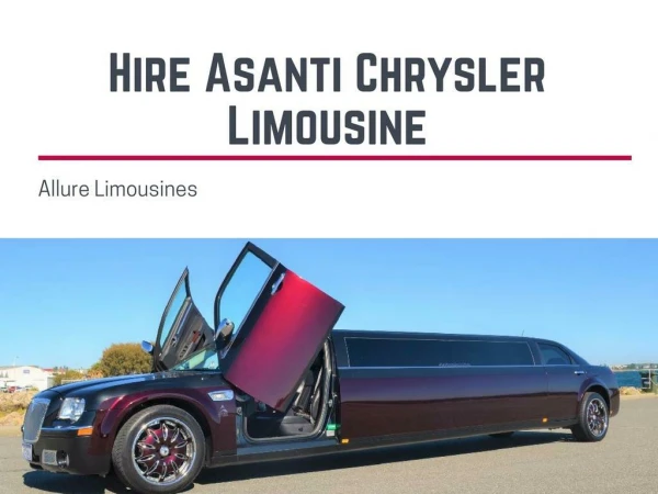Hire Asanti Chrysler Limousine from Allure Limousines