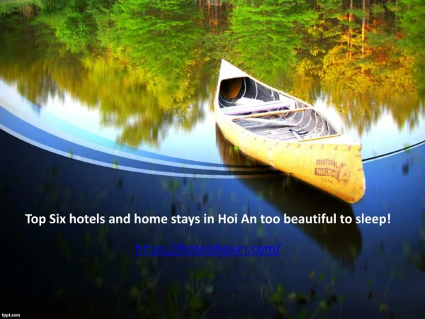 Top Six hotels and homestays in Hoi Antoo beautiful to sleep!