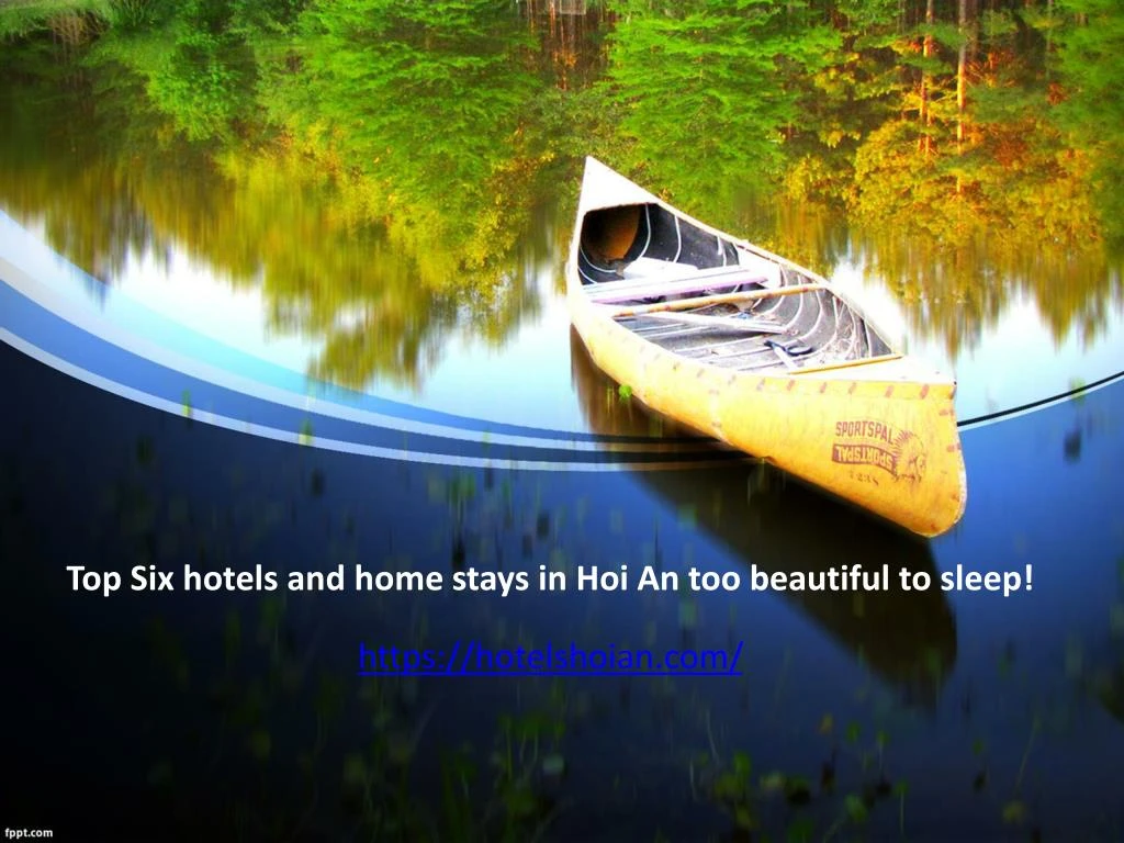 top six hotels and home stays in hoi an too beautiful to sleep