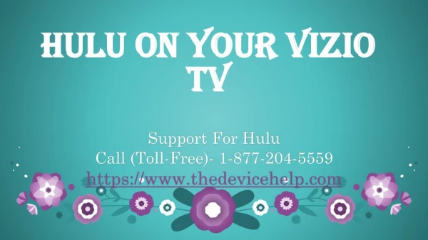 Call 1-877-204-5559 Hulu on your Vizio TV