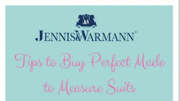 Tips to Buy a Perfect Made to Measure Suit by Jennis & Warmann