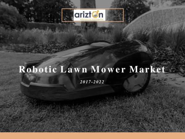 Robotic Lawn Mower Market Analysis by Arizton