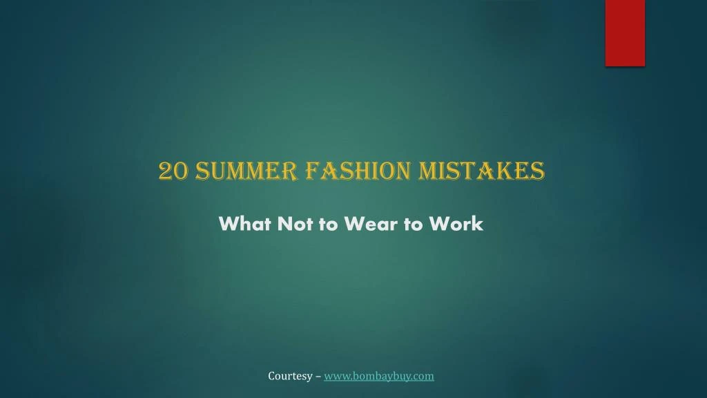 20 summer fashion mistakes