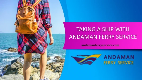 Taking A Ship With Andaman Ferry Service