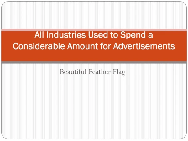 All Industries Used to Spend a Considerable Amount for Advertisements