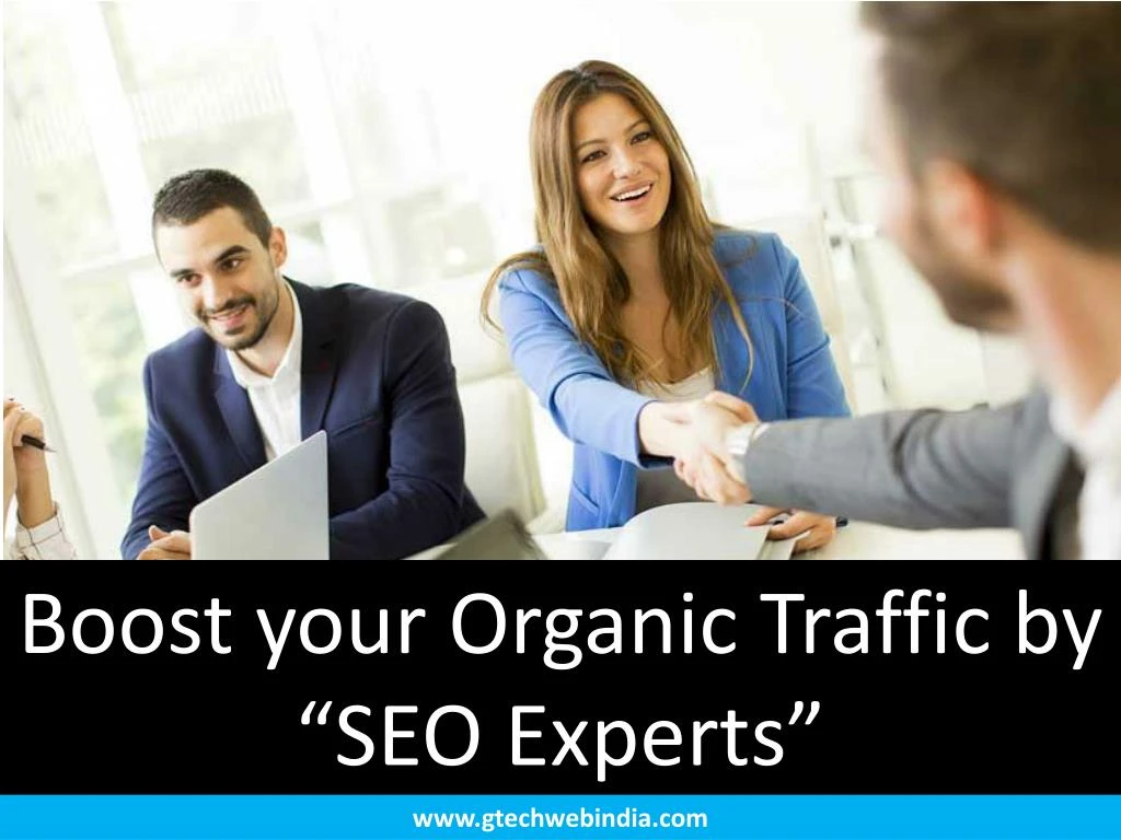 boost your organic traffic by seo experts