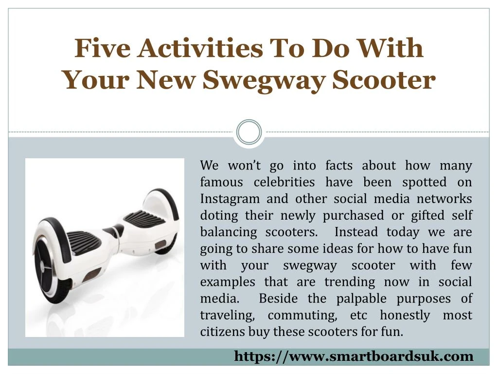 five activities to do with your new swegway scooter