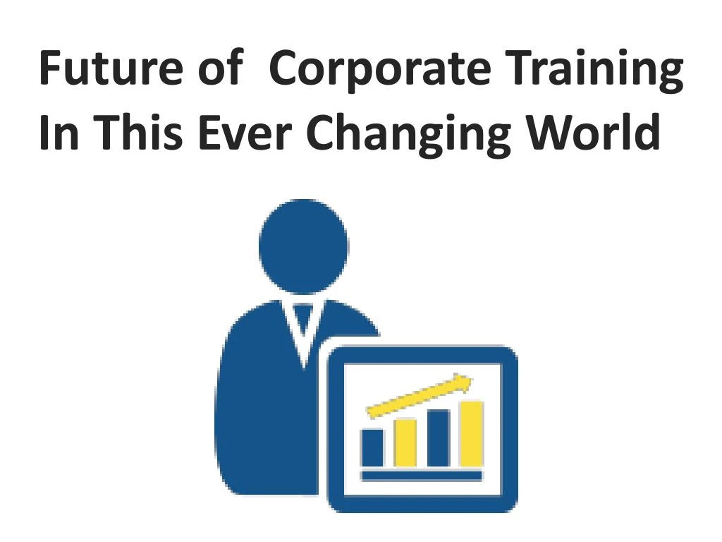 future of corporate training in this ever