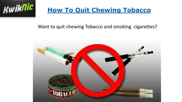 How to Stop Chewing Tobacco & Smoking Effectively?