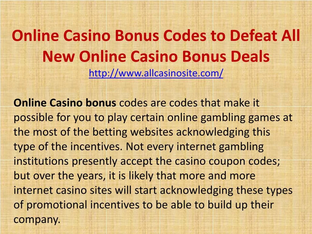 online casino bonus codes to defeat all new online casino bonus deals http www allcasinosite com
