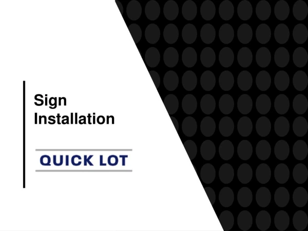 Sign Installation Contractors | Quick Lot, LLC