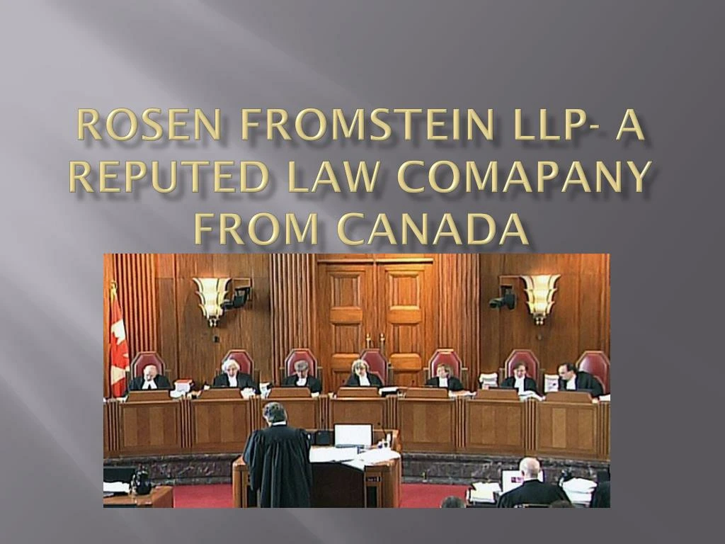 rosen fromstein llp a reputed law comapany from canada