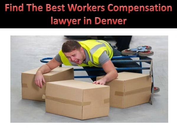 Find The Best Workers Compensation lawyer in Denver