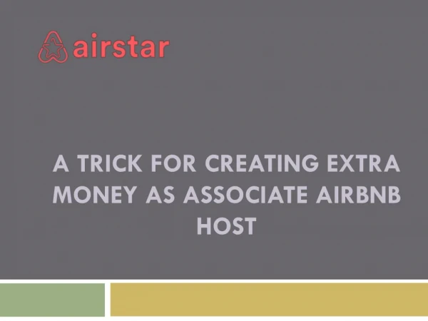 A Trick For Creating Extra Money As Associate Airbnb Host