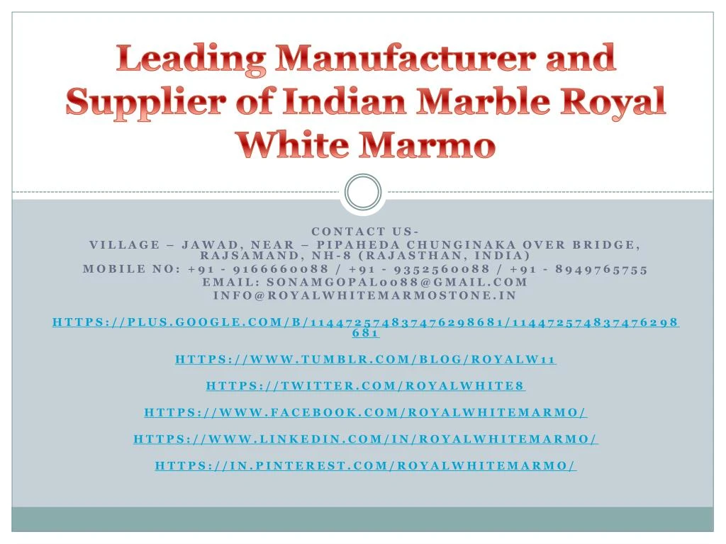 leading manufacturer and supplier of indian marble royal white marmo