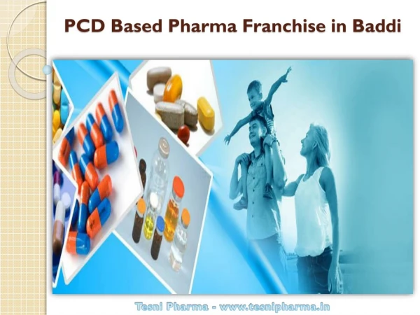 PCD Based Pharma Franchise in Baddi - Tesni Pharma