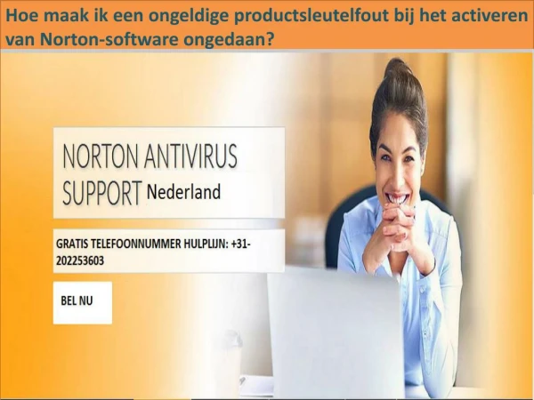 Telefoonnummer Norton Helpdesk Nederland: 31-202253603