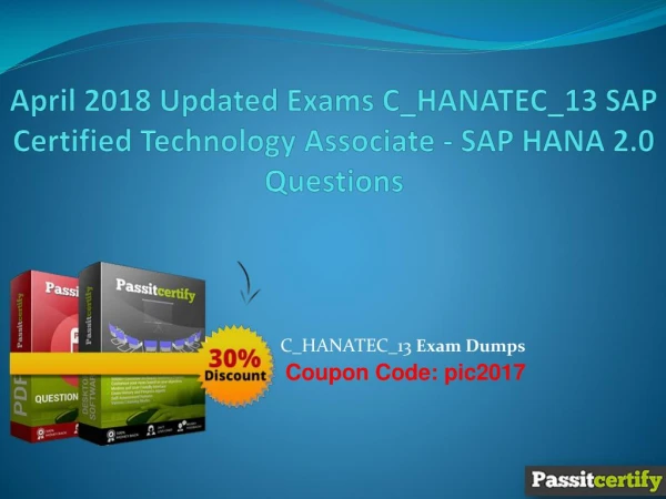 April 2018 Updated Exams C_HANATEC_13 SAP Certified Technology Associate - SAP HANA 2.0 Questions