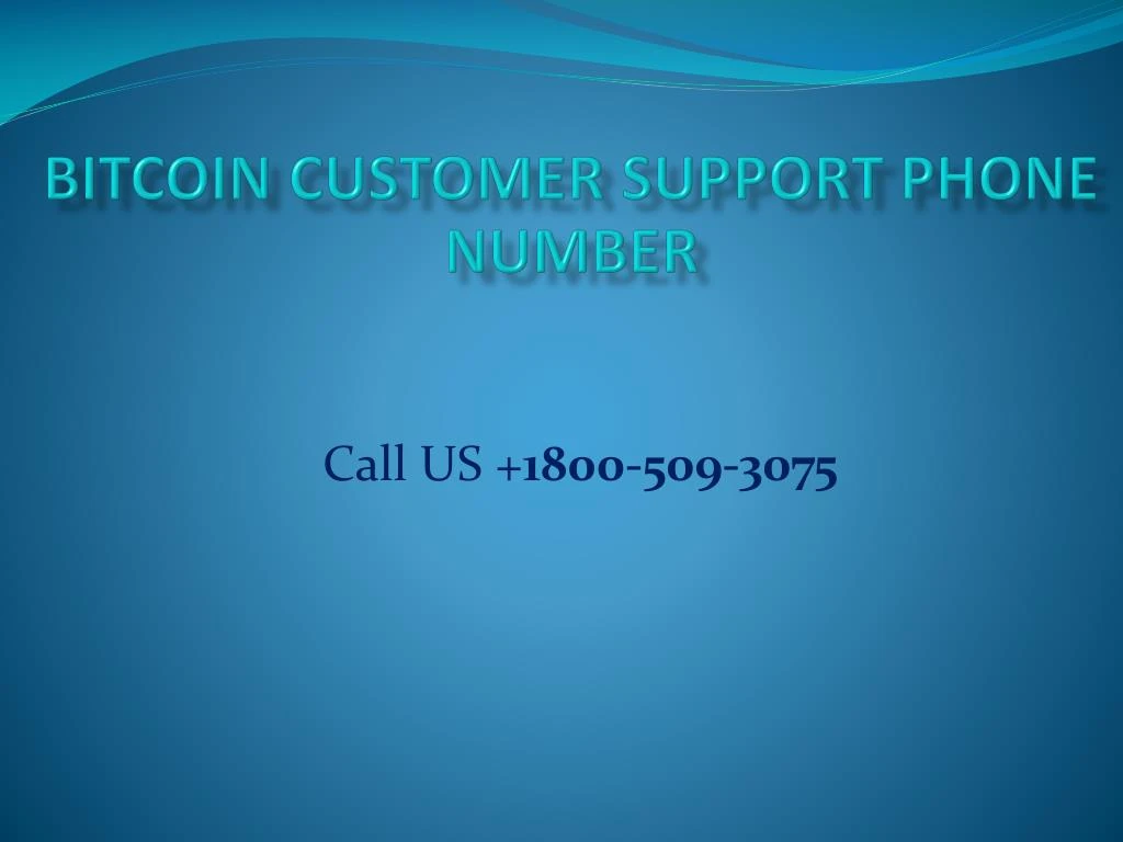 bitcoin customer support phone number