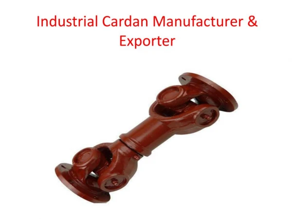 Industrial Cardan Shaft Manufacturer