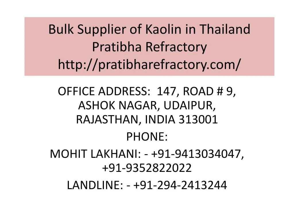 bulk supplier of kaolin in thailand pratibha refractory http pratibharefractory com