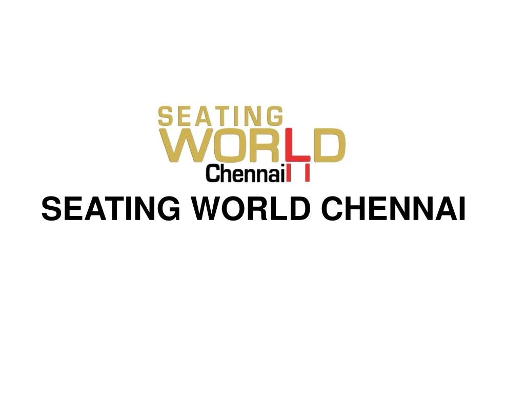 seating world chennai