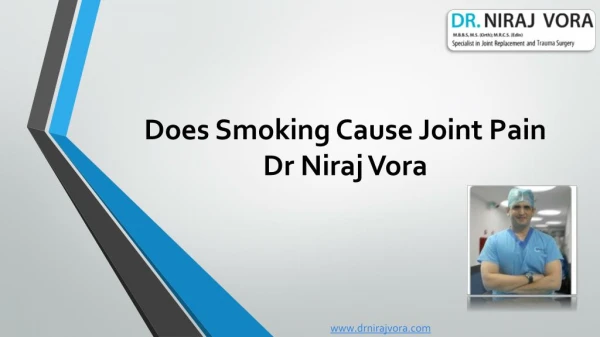 Does Smoking Cause Joint Pain | Dr Niraj Vora