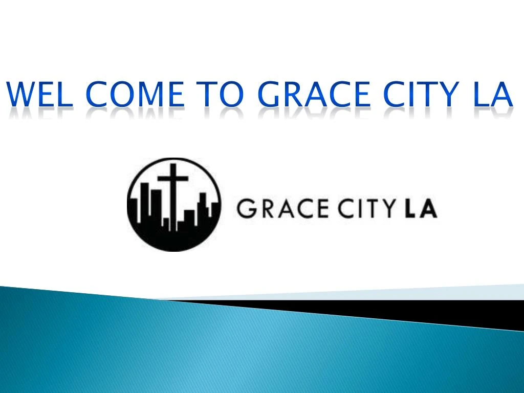 wel come to grace city la