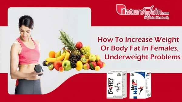 How to Increase Weight or Body Fat in Females, Underweight Problems