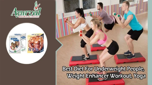 Best Diet for Underweight People, Weight Enhancer Workout, Yoga