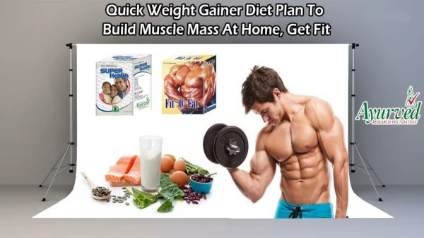 Quick Weight Gainer Diet Plan to Build Muscle Mass at Home, Get Fit