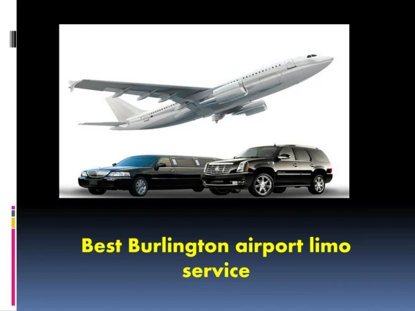 Best Burlington airport limo service