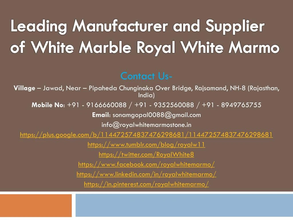 leading manufacturer and supplier of white marble royal white marmo
