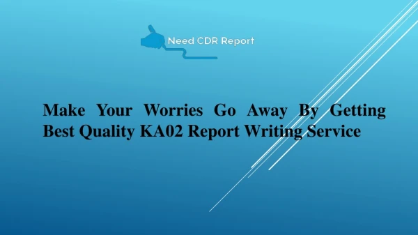 Make Your Worries Go Away By Getting Quality KA02 Report Writing