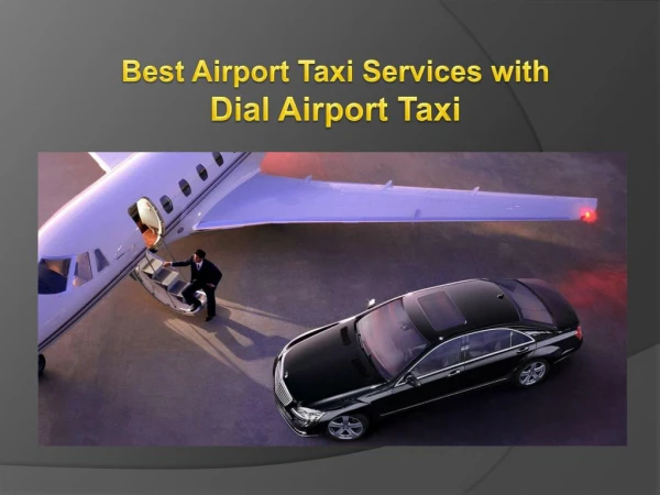 Best Airport Taxi Services with Dial Airport Taxi