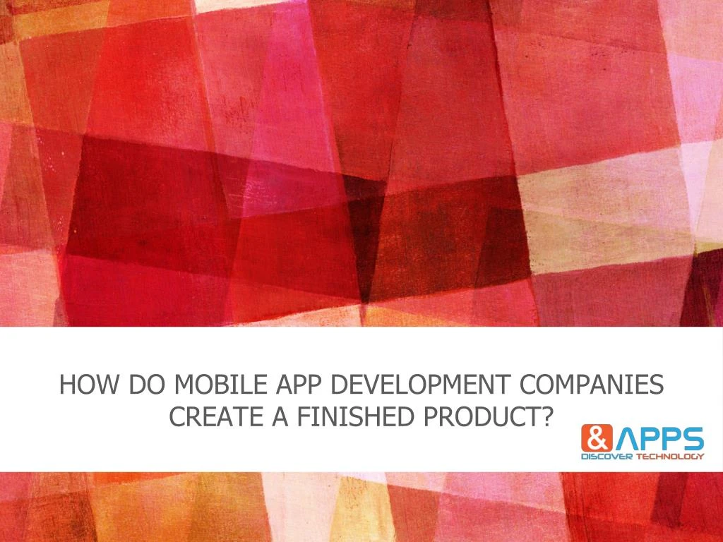 how do mobile app development companies create