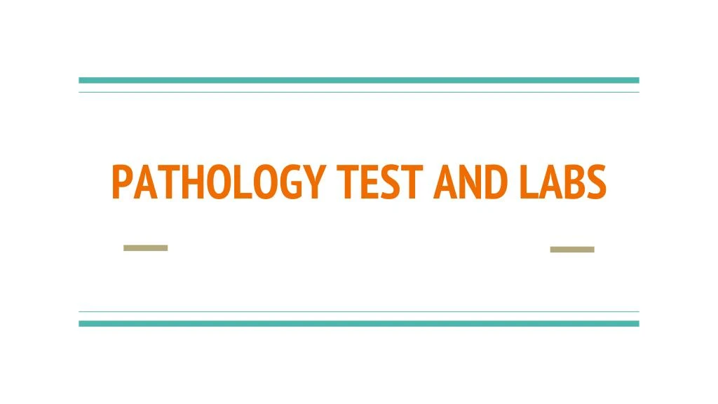 pathology test and labs