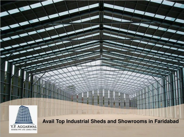 Avail Top Industrial Sheds and Showrooms in Faridabad