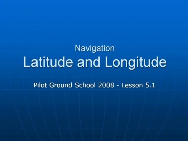 Navigation Latitude and Longitude