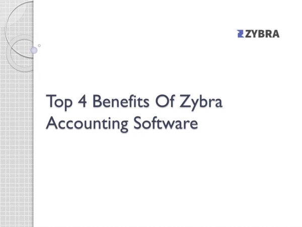Top 4 Benefits Of Zybra Accounting Software