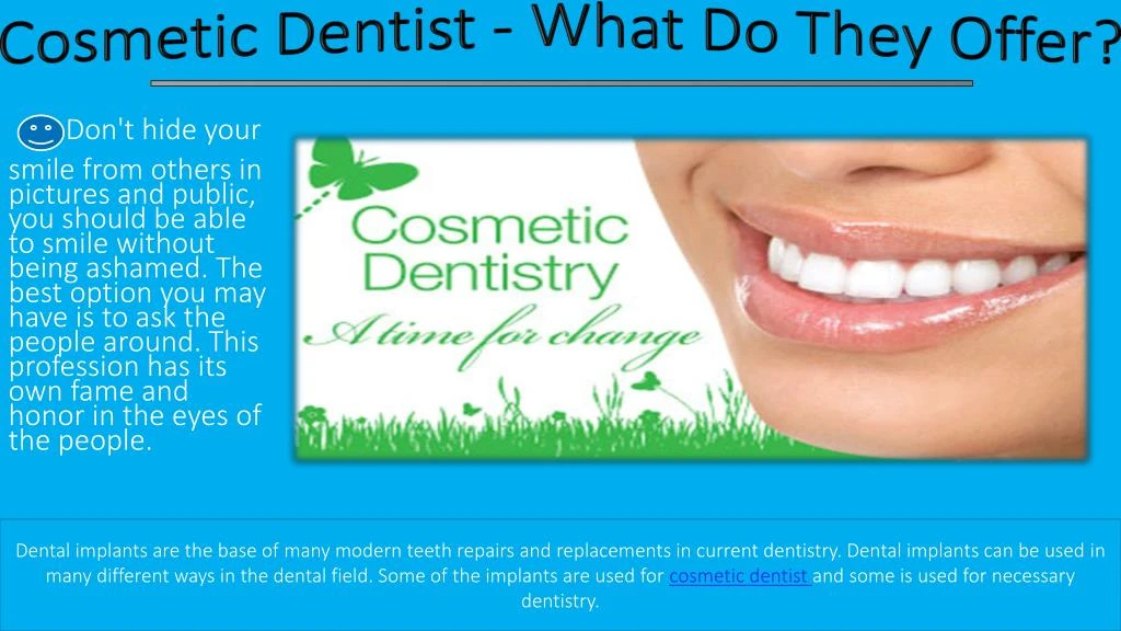 cosmetic dentist what do they offer